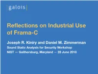 Reflections on Industrial Use of Frama-C