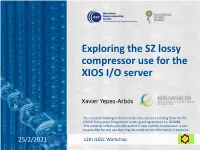 Exploring the SZ Lossy Compressor Use for the XIOS I/O Server