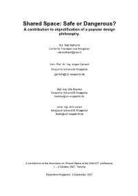 Shared Space: Safe Or Dangerous? a Contribution to Objectification of a Popular Design Philosophy