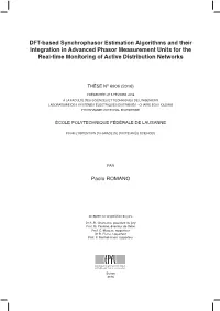 DFT-Based Synchrophasor Estimation Algorithms and Their Integration in Advanced Phasor Measurement Units for the Real-Time Monitoring of Active Distribution Networks