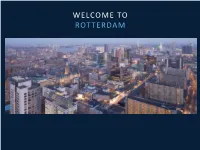 HILTON ROTTERDAM at a GLANCE HILTON ROTTERDAM POSITIONING Unique Selling Points