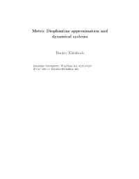 Metric Diophantine Approximation and Dynamical Systems Dmitry Kleinbock