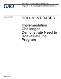 GAO-14-577, DOD Joint Bases: Implementation Challenges Demonstrate Need to Reevaluate the Program
