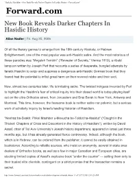 "Haskala, Hasiddim - New Book Reveals Darker Chapters in Hasidic History - Forward.Com" Forward.Com New Book Reveals Darker Chapters in Hasidic History