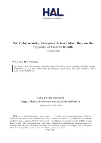 For Cybersecurity, Computer Science Must Rely on the Opposite of Gödel’S Results Carl Hewitt