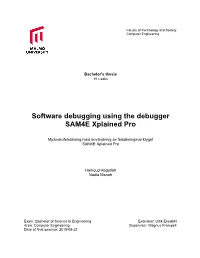 Software Debugging Using the Debugger SAM4E Xplained Pro