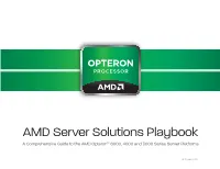 AMD Server Solutions Playbook a Comprehensive Guide to the AMD Opteron™ 6000, 4000 and 3000 Series Server Platforms
