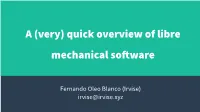 Quick Overview of Libre Mechanical Software