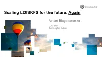 Wed04-Blagodarenkoartem-Scaling Ldiskfs for the Future. Again. LUG