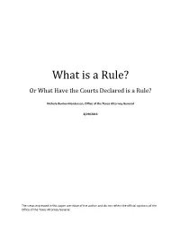 What Is a Rule? Or What Have the Courts Declared Is a Rule?