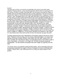 Futurist the Final View and the One to Which We Subscribe Is the Futurist View Which Sees Chapters 4-22 As Prophecy
