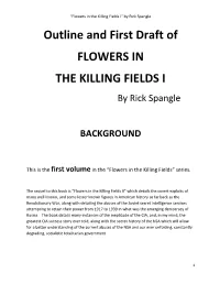Outline and First Draft of FLOWERS in the KILLING FIELDS I by Rick Spangle