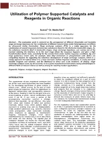 Utilization of Polymer Supported Catalysts and Reagents in Organic Reactions
