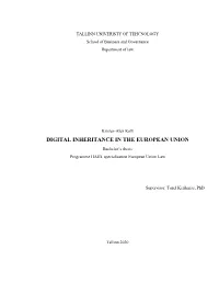 DIGITAL INHERITANCE in the EUROPEAN UNION Bachelor’S Thesis ​ Programme HAJB, Specialisation European Union Law ​