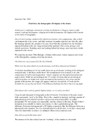 Interview Dec, 2002 Holovizio, the Holographic 3D Display of the Future