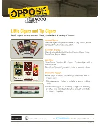 Little Cigars and Tip Cigars Small Cigars, with Or Without Filters, Available in a Variety of Flavors