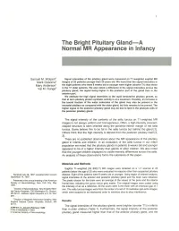 The Bright Pituitary Gland-A Normal MR Appearance in Infancy
