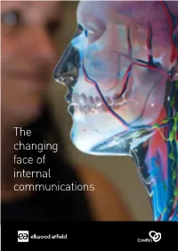 The Changing Face of Internal Communications the Changing Face of Internal Communications