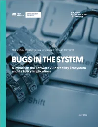 BUGS in the SYSTEM a Primer on the Software Vulnerability Ecosystem and Its Policy Implications