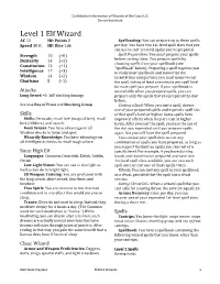 Level 1 Elf Wizard AC 12 Hit Points 8 Spellcasting: You Can Prepare up to Three Spells Speed 30 Ft