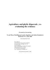 Agriculture and Phylic Dispersals ; Re- Evaluating the Evidence