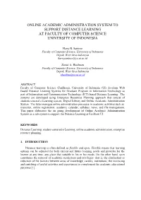 Online Academic Administration System to Support Distance Learning at Faculty of Computer Science University of Indonesia