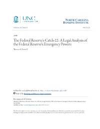 The Federal Reserve's Catch-22: 1 a Legal Analysis of the Federal Reserve's Emergency Powers