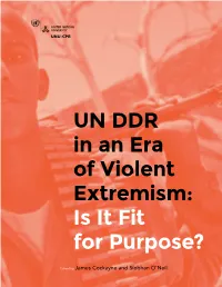 UN DDR in an Era of Violent Extremism: Is It Fit for Purpose?