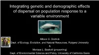 Integrating Genetic and Demographic Effects of Dispersal on Population Response to a Variable Environment