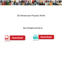 Dk Shivakumar Property Worth