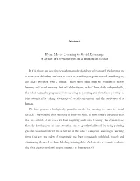 From Motor Learning to Social Learning: a Study of Development on a Humanoid Robot