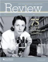 Oak Ridge Na Tional Labora Tory Re Vie W , V Ol. 51, No. 3, 2018 • 75 Years of Scienc E and T Echnology