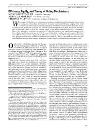Efficiency, Equity, and Timing of Voting Mechanisms