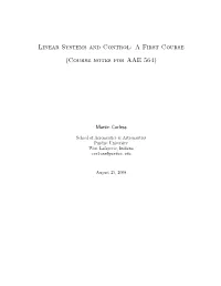 Linear Systems and Control: a First Course (Course Notes for AAE 564)