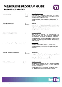 MELBOURNE PROGRAM GUIDE Sunday 02Nd October 2011