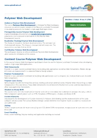 Polymer Web Development Duration: 3 Days Price: € 1750