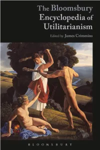 The Bloomsbury Encyclopedia of Utilitarianism Also Available from Bloomsbury