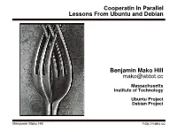 Cooperatin in Parallel Lessons from Ubuntu and Debian