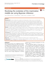 Resolving the Evolution of the Mammalian Middle Ear Using Bayesian Inference Héctor E