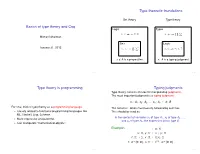 Basics of Type Theory and Coq Logic Types ∧, ∨, ⇒, ¬, ∀, ∃ ×, +, →, Q, P Michael Shulman