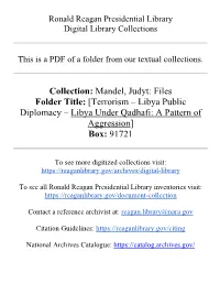 Collection: Mandel, Judyt: Files Folder Title: [Terrorism – Libya Public Diplomacy – Libya Under Qadhafi: a Pattern of Aggression] Box: 91721