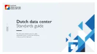 Dutch Data Center Standards Guide a Dynamic Document to Provide an Overview of All Data Center Standards