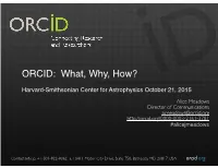 ORCID: What, Why, How?