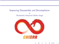 Improving Disassembly and Decompilation Or Moderately Advanced Ghidra Usage