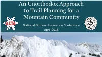 An Unorthodox Approach to Trail Planning for a Mountain Community