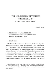The Unresolved 'Difference Over the Name':1 a Greek