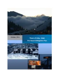5.4.1 Avalanche Figure A.5 Indicates the Debris Run-Out Areas Which Affect the Town of Alta, and It Indicates Which Structures in Alta Are Vulnerable to Avalanches