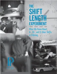 The Shift Length Experiment What We Know About 8-, 10-, and 12-Hour Shifts in Policing