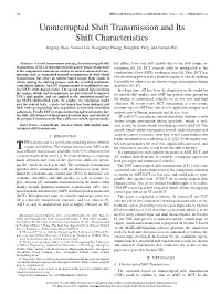 Uninterrupted Shift Transmission and Its Shift Characteristics Kegang Zhao, Yanwei Liu, Xiangdong Huang, Rongshan Yang, and Jianjun Wei