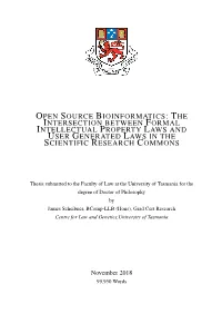 Open Source Bioinformatics:The Intersectionbetween Formal Intellectual Property Laws and User Generated Laws in the Scientific Research Commons